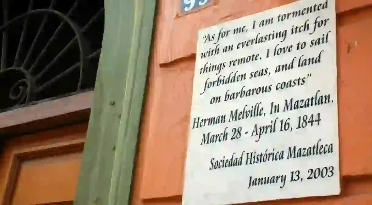 As for me, I am tormented with an everlasting itch for things remote. I love to sail forbidden seas, and land on barbarous coasts. Herman Melville, In Mazatlan, March 28 - April 16, 1844, Sociedad Historica Mazatleca, Mexico